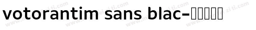 votorantim sans blac字体转换